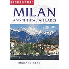 Milan and the Italian Lakes (Globetrotter Travel)