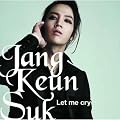 Jang Keun Suk/Let Me Cry-���{1st Single Album(Korea Ver.)