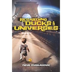 Regarding Ducks and Universes