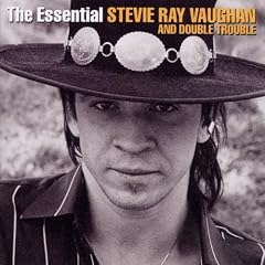 The Essential: Stevie Ray Vaughan and Double Trouble