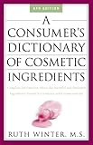 [Book] A Consumer's Dictionary of Cosmetic Ingredients: Complete Information About the Harmful and Desirable Ingredients in Cosmetics and Cosmeceuticals