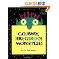 Go Away, Big Green Monster!