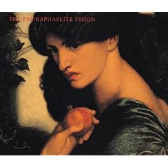 The Pre-Raphaelite Vision (Phaidon Miniature Editions)