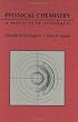 Physical Chemistry: A Molecular Approach