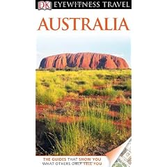 Eyewitness Travel Australia (Dk Eyewitness Travel Guides Australia)