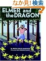 Elmer and the Dragon (My Father's Dragon)