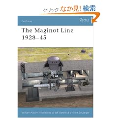 The Maginot Line 1928-45 (Fortress)
