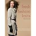 Fresh Fashion Knits: More than 20 Must-Have Designs from Rowan's Studio Collection