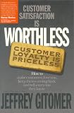 [Book] Customer Satisfaction is Worthless, Customer Loyalty is Priceless: How to Make Them Love You, Keep You Coming Back, and Tell Everyone They Know