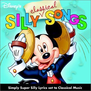 【クリックで詳細表示】Silly Classical Songs [Import]