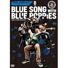 BLUE SONG WITH BLUE POPPIES 2009.2.21 at YEBISU The Garden Hall [DVD]