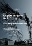 Corpora in Si(gh)te Book I