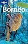 Lonely Planet Borneo (Lonely Planet Travel Guides)