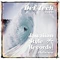 Def Tech Presents Jawaiian Style Records Haleiwa