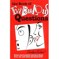 The Book of Fabulous Questions: Great Conversation Starters About Love, Sex and Other Personal Stuff