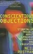 Conscientious Objections: Stirring Up Trouble About Language, Technology and Education (Vintage)
