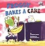 Froggy Bakes a Cake (Reading Railroad Books)