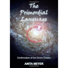 The Primordial Language - Confirmation of the Divine Creator