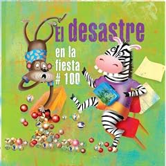 El desastre en la fiesta #100 / Disaster on the 100th Day (Nivel Verde (Grados K-1/ Niveles De Lectura a-J) [Green Readers (Grades K-1/ Grl a-J)])