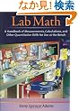 Lab Math: A Handbook of Measurements, Calculations, and Other Quantitative Skills Fo R Use at the Bench