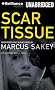 Scar Tissue: Seven Stories of Love and Wounds