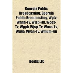 Georgia Public Broadcasting: Wgtv, Wngh-TV, Wjsp-FM, Wces-TV, Wgpb, Wjsp-TV, Wacs-TV, Wuga, Wvan-TV, Wmum-FM, Wngh-FM, Wabw-TV, Wxga-TV, Wppr
