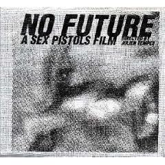 NO FUTURE~A SEX PISTOLS FILM