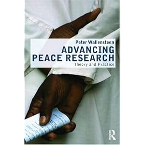 【クリックで詳細表示】Peace Research： Theory and Practice (Routledge Studies in Peace and Conflict Resolution)： Peter Wallensteen： 洋書