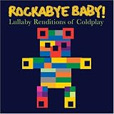 [Music] Rockabye Baby! Lullaby Renditions of Coldplay