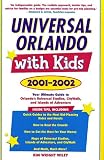[Book] Universal Orlando with Kids: Your Ultimate Guide to Orlando's Universal Studios, CityWALK, and Islands of Adventure (2001) (Universal Orlando with Kids: ... Universal Studios, Citywalk & Islands)