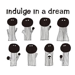 Indulge in a dream