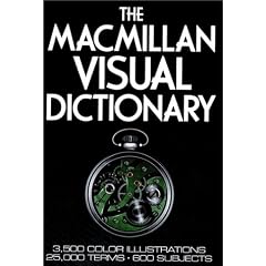 The Macmillan Visual Dictionary: 3,500 Color Illustrations, 25,000 Terms, 600 Subjects