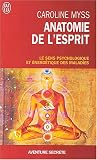 [Book] Anatomie de l'esprit : Les sept étapes pour retrouver son pouvoir de guérison