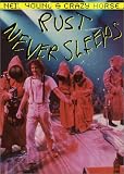 [DVD] Neil Young & Crazy Horse - Rust Never Sleeps (1978)