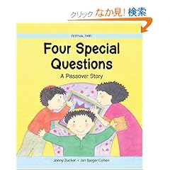Four Special Questions: A Passover Story (Festival Time)