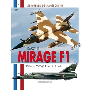 【クリックでお店のこの商品のページへ】Dassault Mirage F-1： Tome II： Mirage F1CR et F1CT (Les Materials De L’armee De L’air) [ペーパーバック]