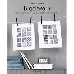 Made in France: Blackwork: Fifty Simple Embroidery Projects in Traditional Black and White
