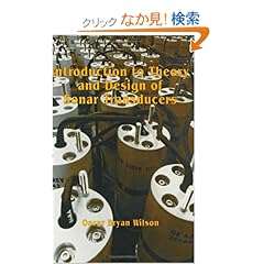 【クリックでお店のこの商品のページへ】Introduction to the Theory and Design of Sonar Transducers: Oscar Wilson: 洋書