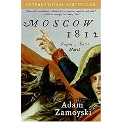 【クリックで詳細表示】Moscow 1812： Napoleon’s Fatal March： Adam Zamoyski： 洋書