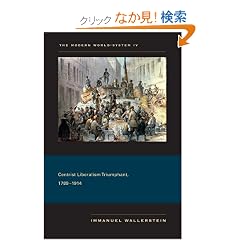Centrist Liberalism Triumphant, 1789-1914 (Modern World-System)