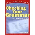 Checking Your Grammar (Scholastic Guides)