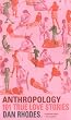 Anthropology: 101 True Love Stories