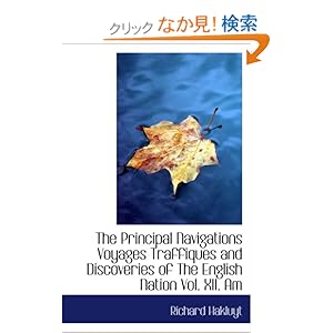 【クリックでお店のこの商品のページへ】The Principal Navigations Voyages Traffiques and Discoveries of The English Nation Vol. XII. Am: Richard Hakluyt: 洋書