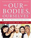 [Book] Our Bodies, Ourselves: A New Edition For A New Era