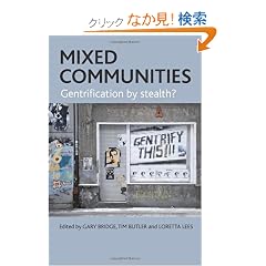Mixed Communities: Gentrification by Stealth?
