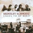Cruel to Be Kind