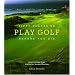 Fifty Places to Play Golf Before You Die: Golf Experts Share the World's Greatest Destinations