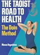 THE TAOIST ROAD TO HEALTH�\The Doin Method [�p����]