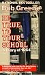 Be True to Your School