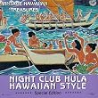 Vintage Hawaiian Treasures, Vol. 6: Night Club Hula Hawaiian Style